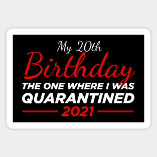 20th birthday quarantined Magnet